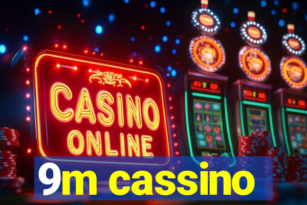 9m cassino